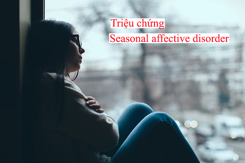 Triệu chứng của Seasonal affective disorder 1